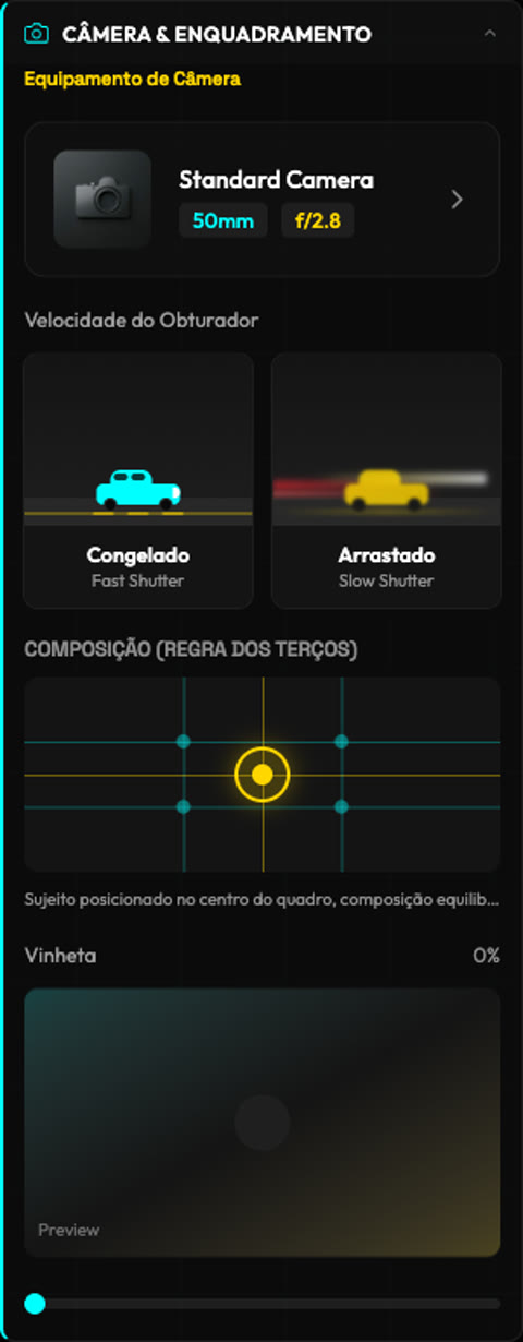 Câmera: lente, obturador e vinheta